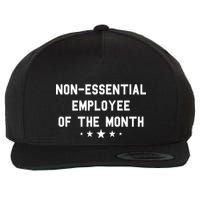 Non-Essential Employee Of The Month Wool Snapback Cap