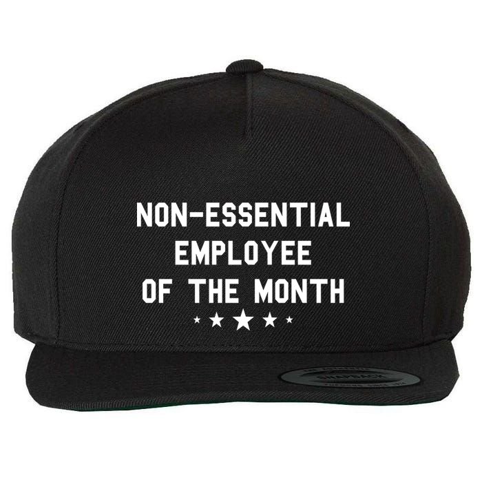 Non-Essential Employee Of The Month Wool Snapback Cap