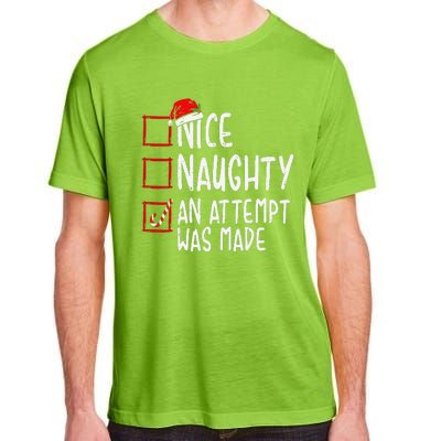 Naughty Or Nice Funny An Attempt Was Made Christmas Adult ChromaSoft Performance T-Shirt