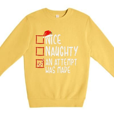 Naughty Or Nice Funny An Attempt Was Made Christmas Premium Crewneck Sweatshirt