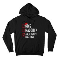 Naughty Or Nice Funny An Attempt Was Made Christmas Hoodie