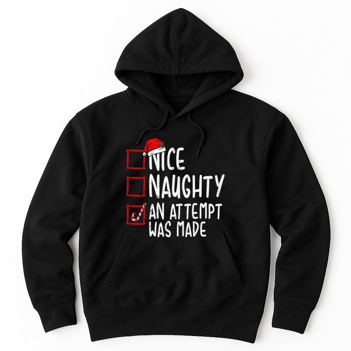 Naughty Or Nice Funny An Attempt Was Made Christmas Hoodie