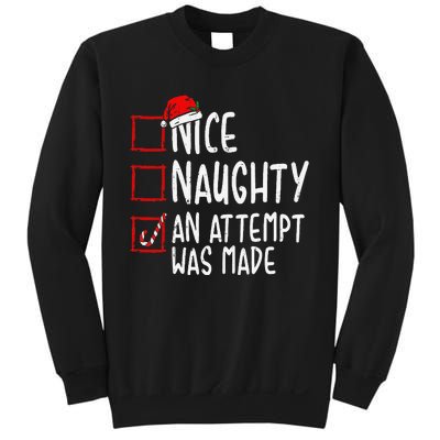 Naughty Or Nice Funny An Attempt Was Made Christmas Sweatshirt