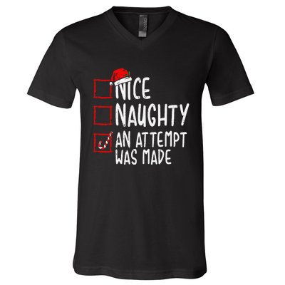 Naughty Or Nice Funny An Attempt Was Made Christmas V-Neck T-Shirt