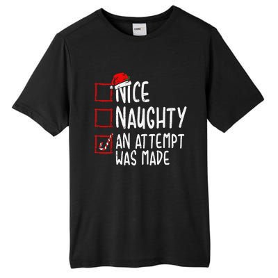 Naughty Or Nice Funny An Attempt Was Made Christmas Tall Fusion ChromaSoft Performance T-Shirt