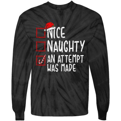 Naughty Or Nice Funny An Attempt Was Made Christmas Tie-Dye Long Sleeve Shirt