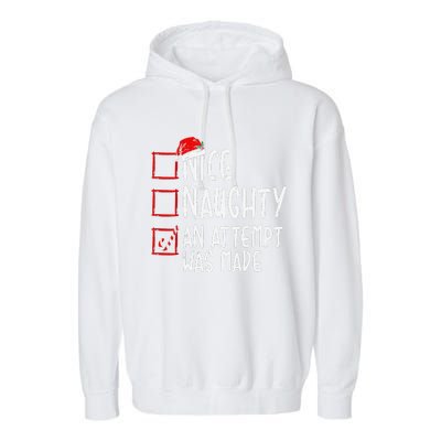 Naughty Or Nice Funny An Attempt Was Made Christmas Garment-Dyed Fleece Hoodie