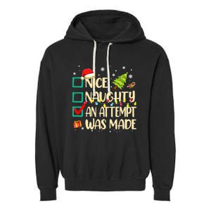 Naughty Or Nice Funny An Attempt Was Made Christmas Garment-Dyed Fleece Hoodie