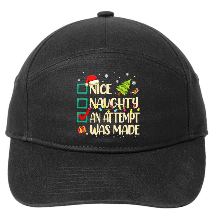 Naughty Or Nice Funny An Attempt Was Made Christmas 7-Panel Snapback Hat