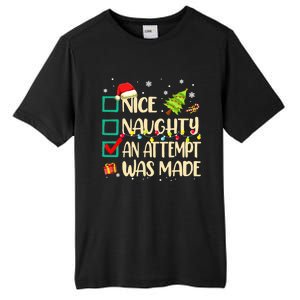 Naughty Or Nice Funny An Attempt Was Made Christmas Tall Fusion ChromaSoft Performance T-Shirt