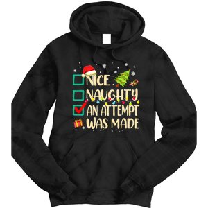 Naughty Or Nice Funny An Attempt Was Made Christmas Tie Dye Hoodie