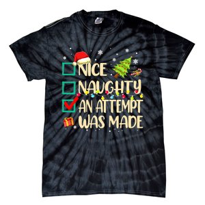 Naughty Or Nice Funny An Attempt Was Made Christmas Tie-Dye T-Shirt