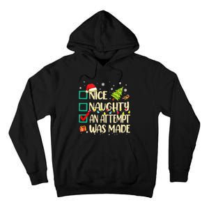 Naughty Or Nice Funny An Attempt Was Made Christmas Tall Hoodie