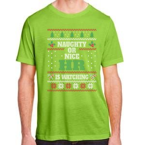 Naughty Or Nice Hu Resources Ager Ugly Christmas Hr Cool Gift Adult ChromaSoft Performance T-Shirt