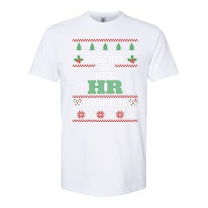 Naughty Or Nice Hu Resources Ager Ugly Christmas Hr Cool Gift Softstyle CVC T-Shirt