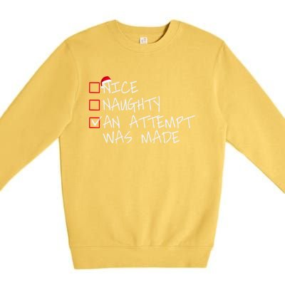 Naughty Or Nice Funny An Attempt Was Made Christmas Great Gift Premium Crewneck Sweatshirt