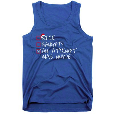 Naughty Or Nice Funny An Attempt Was Made Christmas Great Gift Tank Top