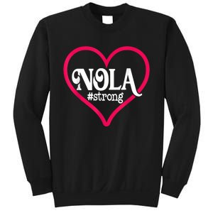 New Orleans Nola Strong Heart New Orleans Strong Sweatshirt