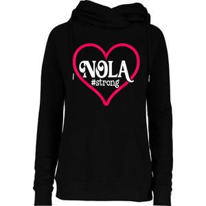 New Orleans Nola Strong Heart New Orleans Strong Womens Funnel Neck Pullover Hood