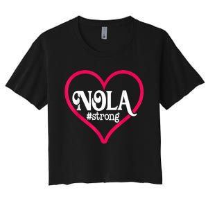 New Orleans Nola Strong Heart New Orleans Strong Women's Crop Top Tee