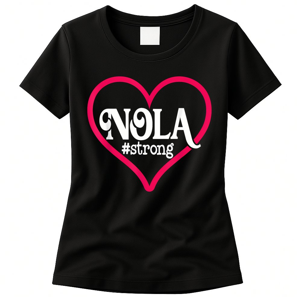 New Orleans Nola Strong Heart New Orleans Strong Womens T-Shirt