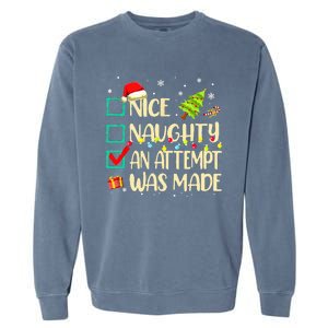 Naughty Or Nice Funny An Attempt Was Made Christmas Garment-Dyed Sweatshirt