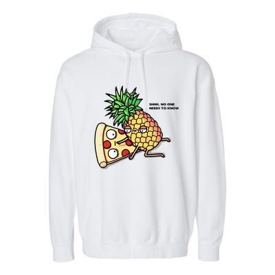 No One Needs To Know Pineapple Hawaiian Pizza Food Garment-Dyed Fleece Hoodie