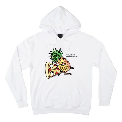 No One Needs To Know Pineapple Hawaiian Pizza Food Hoodie