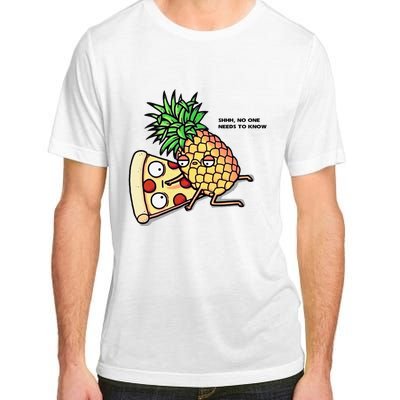 No One Needs To Know Pineapple Hawaiian Pizza Food Adult ChromaSoft Performance T-Shirt