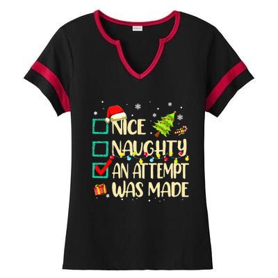 Naughty Or Nice Funny An Attempt Was Made Christmas Ladies Halftime Notch Neck Tee