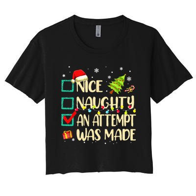 Naughty Or Nice Funny An Attempt Was Made Christmas Women's Crop Top Tee