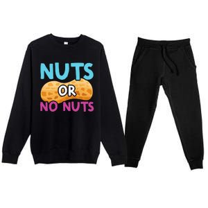 Nuts Or No Nuts Funny Nuts Gender Reveal Party Baby Shower Premium Crewneck Sweatsuit Set