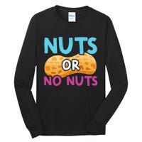 Nuts Or No Nuts Funny Nuts Gender Reveal Party Baby Shower Tall Long Sleeve T-Shirt