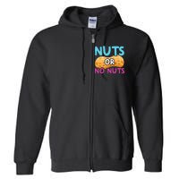 Nuts Or No Nuts Funny Nuts Gender Reveal Party Baby Shower Full Zip Hoodie