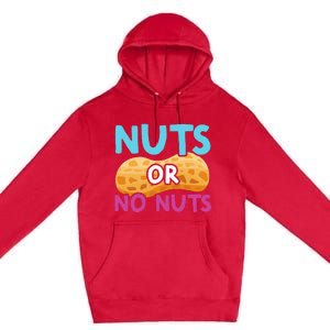 Nuts Or No Nuts Funny Nuts Gender Reveal Party Baby Shower Premium Pullover Hoodie