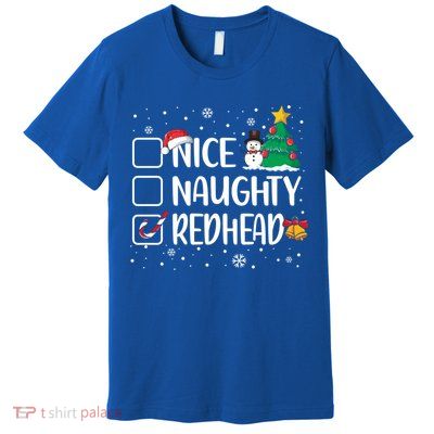 Nice Or Naughty Redhead Funny Christmas Pajama Xmas Great Gift Premium T-Shirt