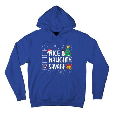 Nice Or Naughty Savage Funny Christmas Pajama Xmas Funny Gift Tall Hoodie