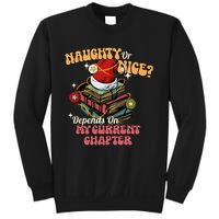 Naughty Or Nice Depends On My Current Chapter Christmas Bookish Sweatshirt