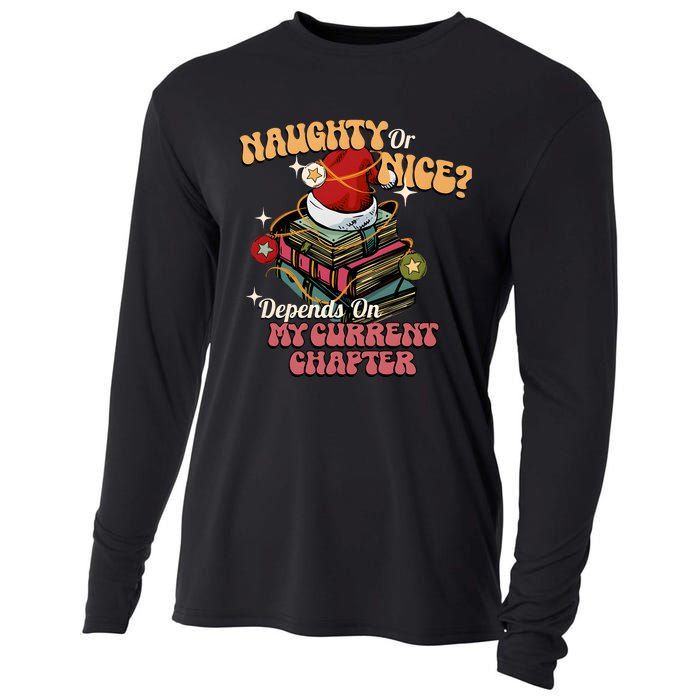 Naughty Or Nice Depends On My Current Chapter Christmas Bookish Cooling Performance Long Sleeve Crew