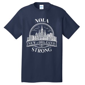 New Orleans Nola Strong New Orleans Strong Louisiana City Tall T-Shirt