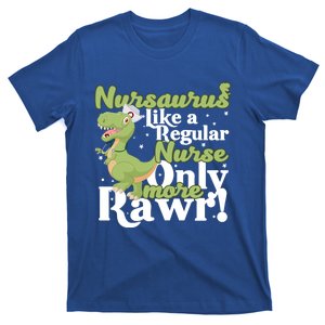 Nursicorn Or Nursaurus Like Regular Nurse Only More Rawr Gift T-Shirt