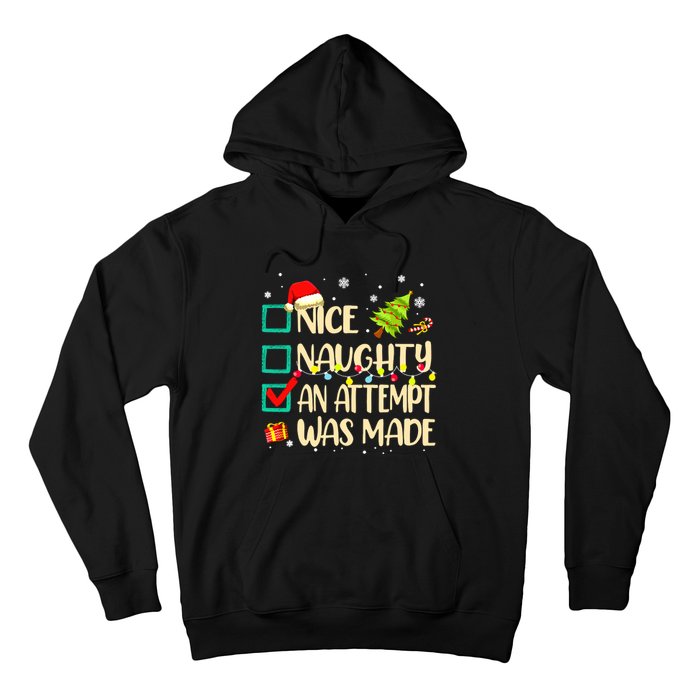 Naughty Or Nice Funny An Attempt Was Made Christmas Hoodie