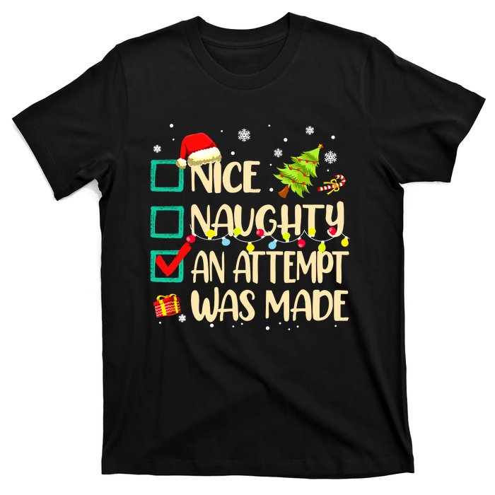 Naughty Or Nice Funny An Attempt Was Made Christmas T-Shirt