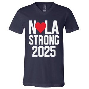 New Orleans Nola Strong Heart 2025 New Orleans Strong V-Neck T-Shirt