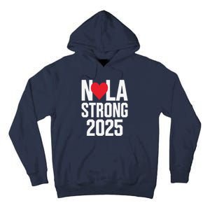 New Orleans Nola Strong Heart 2025 New Orleans Strong Tall Hoodie