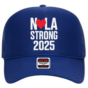 New Orleans Nola Strong Heart 2025 New Orleans Strong High Crown Mesh Back Trucker Hat