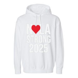 New Orleans Nola Strong Heart 2025 New Orleans Strong Garment-Dyed Fleece Hoodie