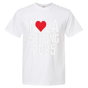 New Orleans Nola Strong Heart 2025 New Orleans Strong Garment-Dyed Heavyweight T-Shirt