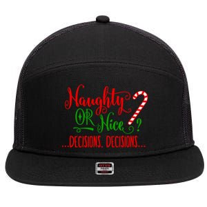 Naughty Or Nice Decisions Decisions Funny Christmas Xmas Gift 7 Panel Mesh Trucker Snapback Hat