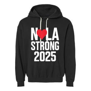 New Orleans Nola Strong Heart 2025 New Orleans Strong Garment-Dyed Fleece Hoodie